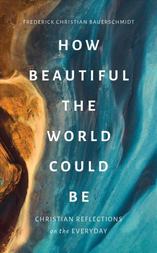 Cover image for 9780802880215 - How Beautiful the World Could Be