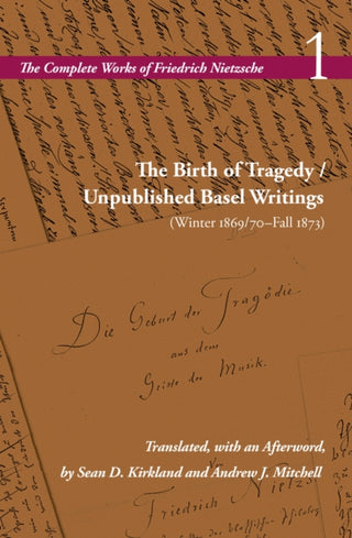 Cover image for 9780804750370 - The Birth of Tragedy / Unpublished Basel Writings (Winter 1869/70–Fall 1873)