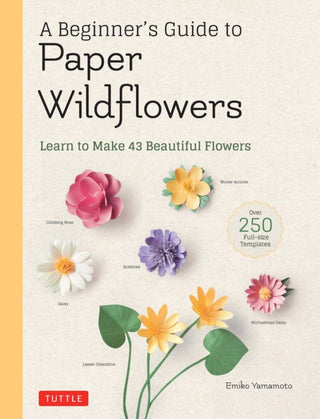 Cover image for 9780804854016 - A Beginner's Guide to Paper Wildflowers
