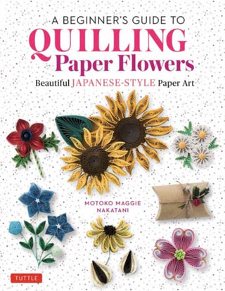 Cover image for 9780804855716 - A Beginner's Guide to Quilling Paper Flowers