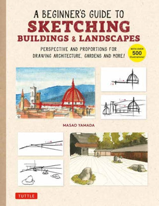 Cover image for 9780804856232 - A Beginner's Guide to Sketching Buildings & Landscapes