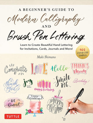 Cover image for 9780804857710 - A Beginner's Guide to Modern Calligraphy & Brush Pen Lettering