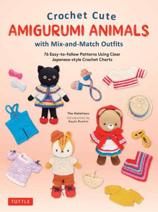 Cover image for 9780804857864 - Crochet Cute Amigurumi Animals with Mix-and-Match Outfits