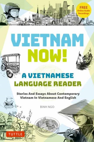 Cover image for 9780804858045 - Vietnam Now! A Vietnamese Language Reader