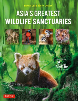Cover image for 9780804859776 - Asia's Greatest Wildlife Sanctuaries