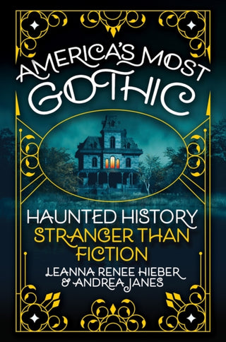 Cover image for 9780806543741 - America’s Most Gothic
