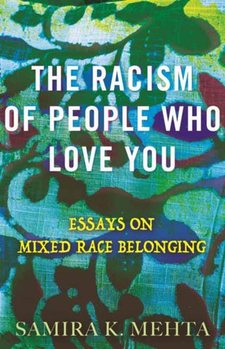 Cover image for 9780807013366 - The Racism of People Who Love You