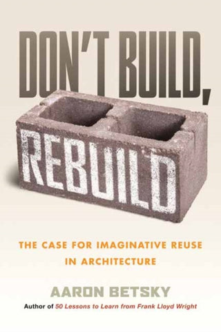 Cover image for 9780807014868 - Don't Build, Rebuild