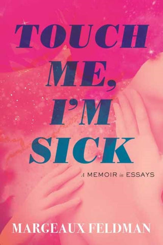 Cover image for 9780807026106 - Touch Me, I'm Sick