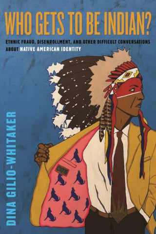 Cover image for 9780807044964 - Who Gets to Be Indian?