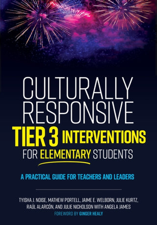 Cover image for 9780807784556 - Culturally Responsive Tier 3 Interventions for Elementary Students