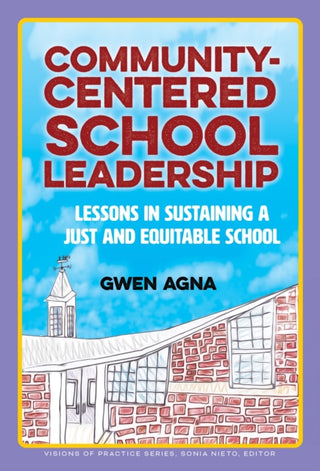 Cover image for 9780807786567 - Community-Centered School Leadership