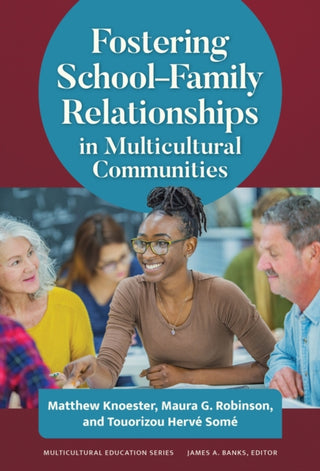 Cover image for 9780807787526 - Fostering School–Family Relationships in Multicultural Communities