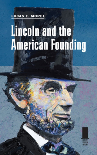 Cover image for 9780809340019 - Lincoln and the American Founding