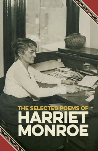 Cover image for 9780809370191 - The Selected Poems of Harriet Monroe