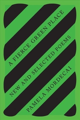 Cover image for 9780811231046 - A Fierce Green Place – New and Selected Poems
