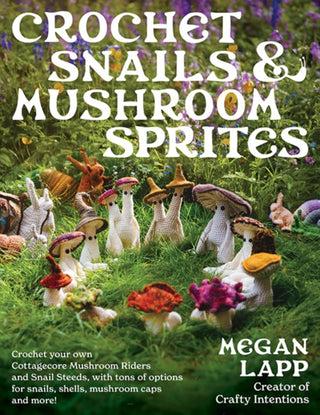 Cover image for 9780811771641 - Crochet Snails and Mushroom Sprites