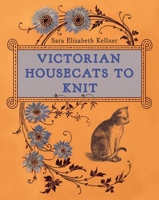 Cover image for 9780811772785 - Victorian Housecats to Knit