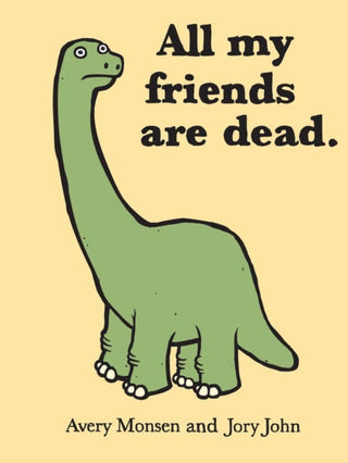 Supplemental image for 9780811874557 - All My Friends Are Dead