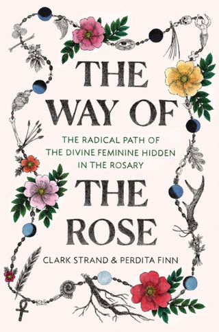 Cover image for 9780812988956 - The Way of the Rose