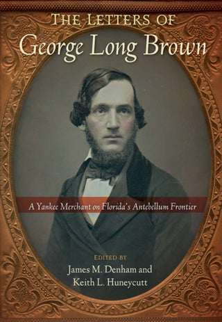 Cover image for 9780813080635 - The Letters of George Long Brown