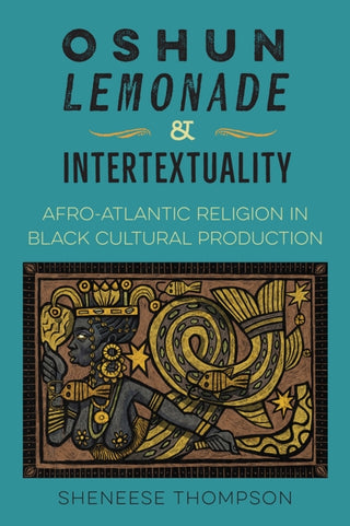 Cover image for 9780813081106 - Oshun, Lemonade, and Intertextuality
