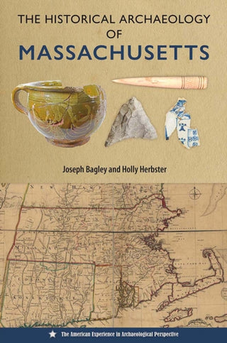 Cover image for 9780813081298 - The Historical Archaeology of Massachusetts