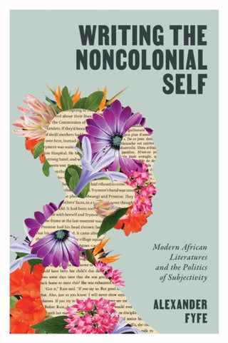 Cover image for 9780813954950 - Writing the Noncolonial Self