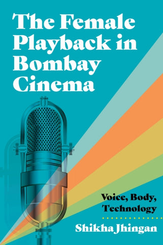 Cover image for 9780814350942 - The Female Playback in Bombay Cinema