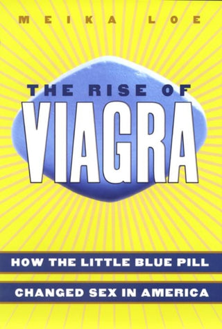 Cover image for 9780814752111 - The Rise of Viagra