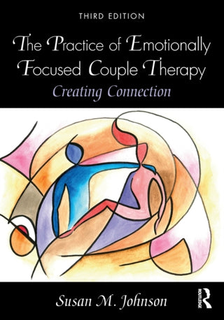 Supplemental image for 9780815348016 - The Practice of Emotionally Focused Couple Therapy