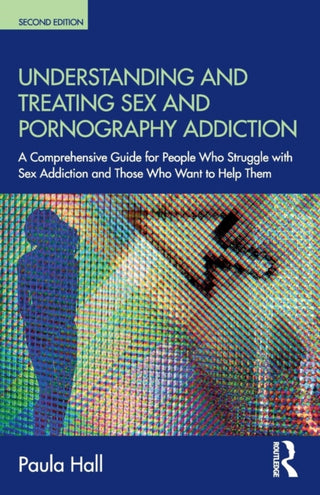 Cover image for 9780815362289 - Understanding and Treating Sex and Pornography Addiction
