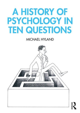 Cover image for 9780815384878 - A History of Psychology in Ten Questions