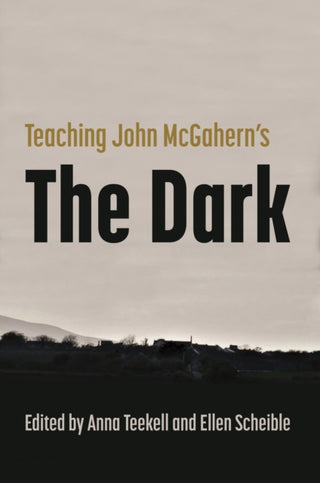 Cover image for 9780815611783 - Teaching John McGahern's the Dark