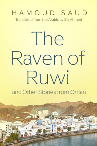 Cover image for 9780815612018 - The Raven of Ruwi and Other Stories from Oman