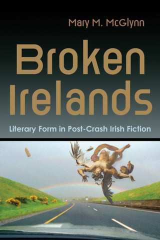 Cover image for 9780815637868 - Broken Irelands