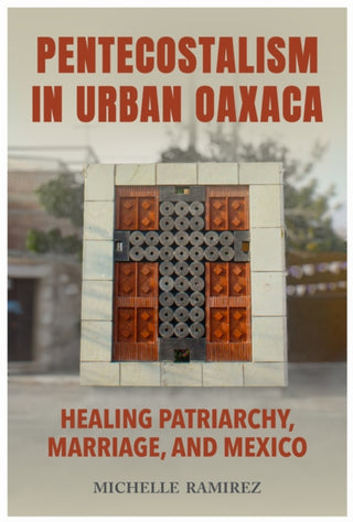 Supplemental image for 9780817361440 - Pentecostalism in Urban Oaxaca