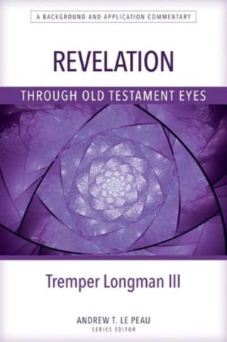 Cover image for 9780825444739 - Revelation Through Old Testament Eyes