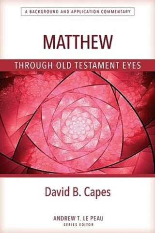 Cover image for 9780825444784 - Matthew Through OT Eyes