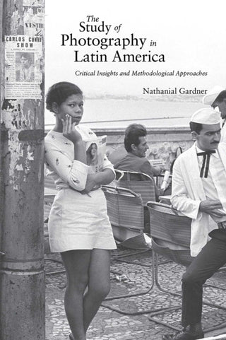 Cover image for 9780826368102 - The Study of Photography in Latin America