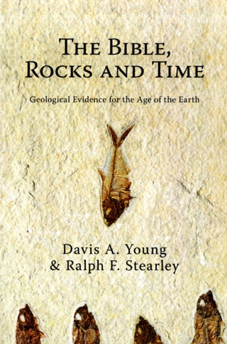 Cover image for 9780830828760 - The Bible, Rocks and Time