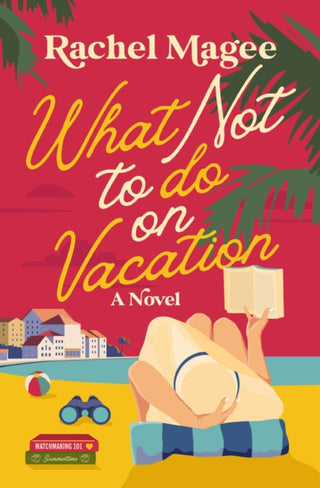 Cover image for 9780840716972 - What Not to Do on Vacation