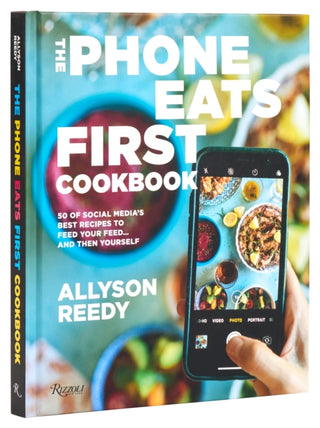 Cover image for 9780847829781 - The Phone Eats First Cookbook