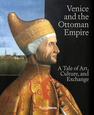 Supplemental image for 9780847838790 - Venice and the Ottoman Empire