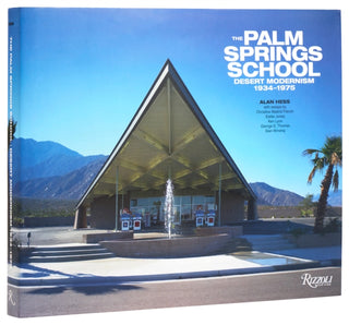 Cover image for 9780847842551 - The Palm Springs School: Desert Modernism 1934-1975