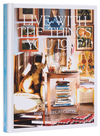 Cover image for 9780847843985 - Live With The Things You Love