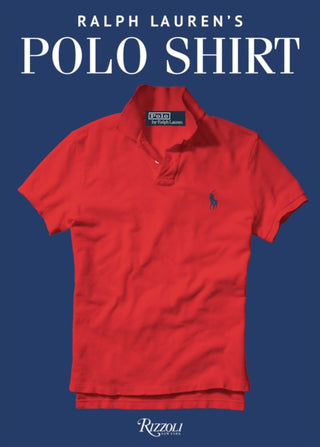 Cover image for 9780847866304 - Ralph Lauren's Polo Shirt