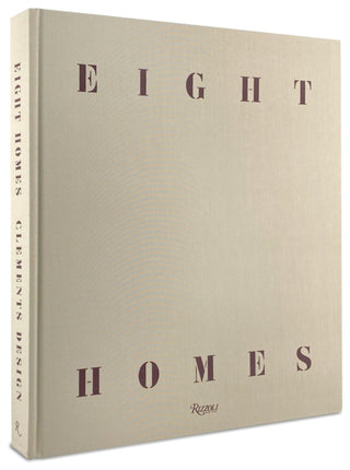 Cover image for 9780847870585 - Eight Homes: Clements Design