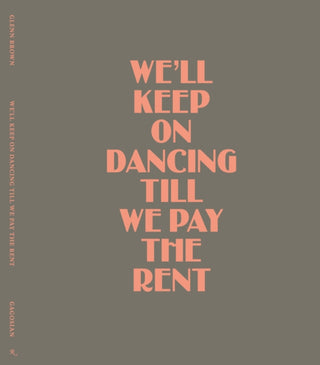Cover image for 9780847874064 - Glenn Brown: We’ll Keep On Dancing Till We Pay the Rent