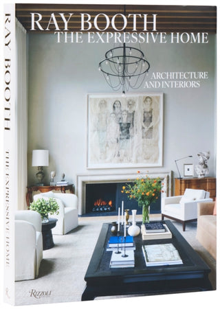 Cover image for 9780847874293 - Ray Booth: The Expressive Home